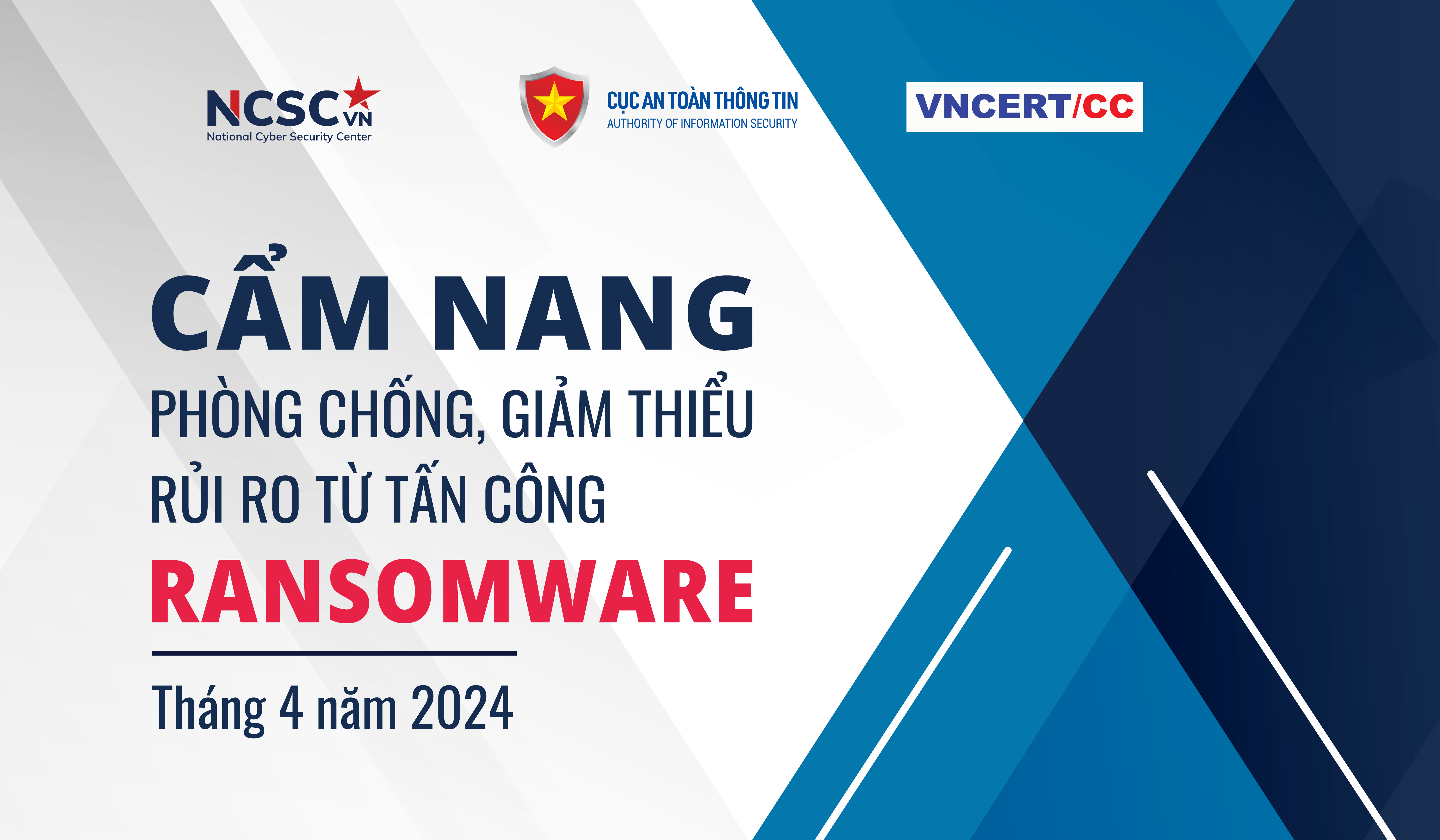 CẨM NANG PHÒNG CHỐNG, GIẢM THIỂU RỦI RO TỪ TẤN CÔNG RANSOMWARE